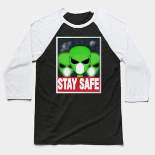 STAY SAFE ALIENS Baseball T-Shirt